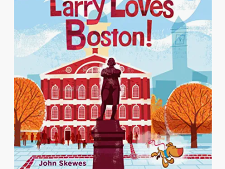 Larry Loves Boston! Board Book by John Skewes Sale